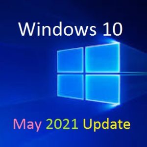 Microsoft to roll out Windows 10 May 2021 Update