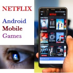 Netflix will offer Free Mobile Games to all Android subscribers on Wednesday 3rd November